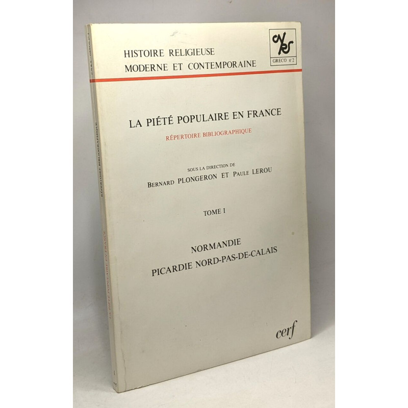 La piété populaire en France - répertoire bibliographique - TOME I...