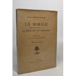 La morale dans ses rapports avec la médecine et l'hygiène- Tome...