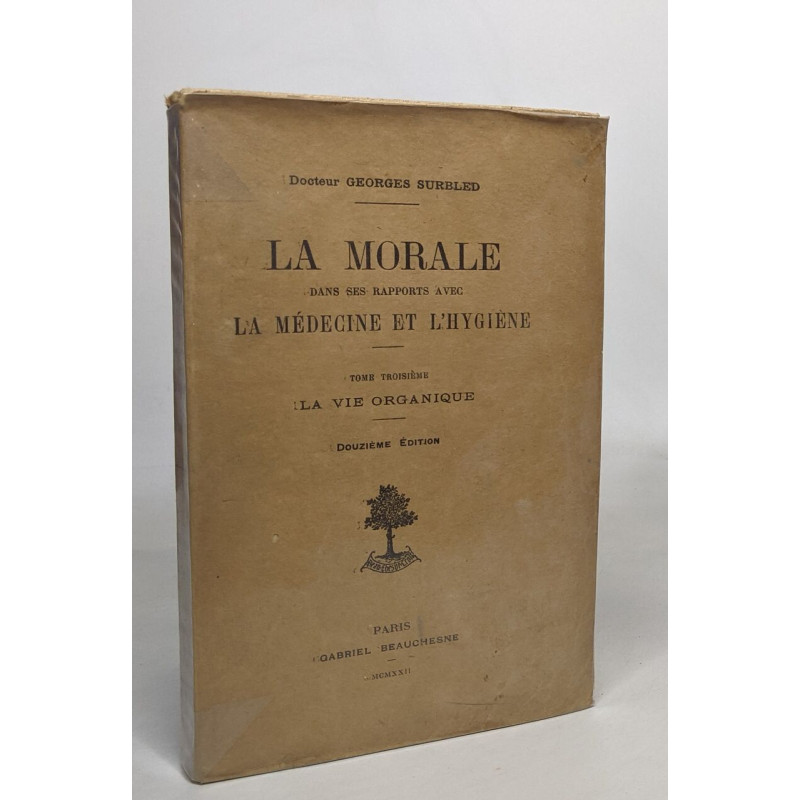 La morale dans ses rapports avec la médecine et l'hygiène- Tome...