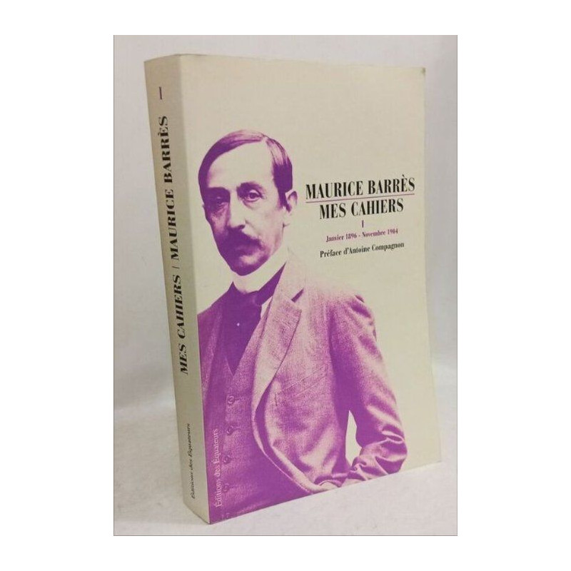 Mes cahiers 1: janvier 1896-novembre 1904