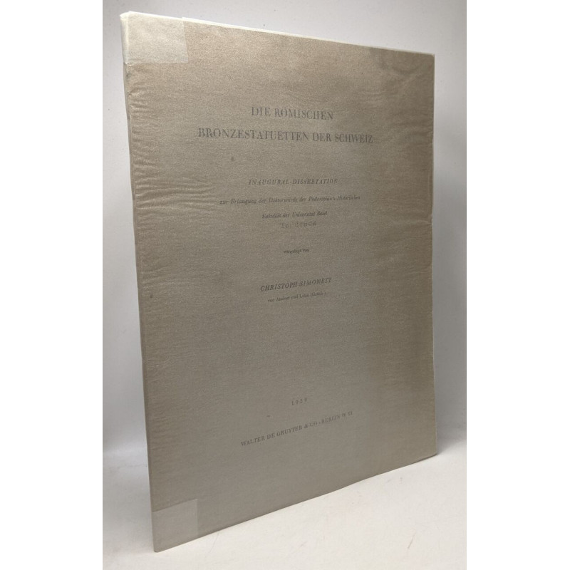 Die römisches bronzestatuetten der schweiz - inaugural dissertation