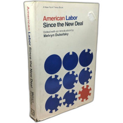 American Labor Since the New Deal