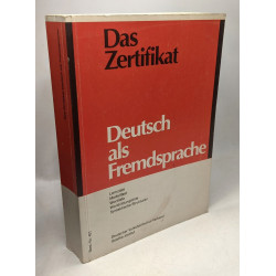 Das Zertifikat Deutsch als Fremdsprache. [Lernziele Modelltest...
