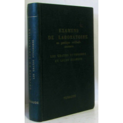 Examens de laboratoire en pratique médicale courante - les grands...