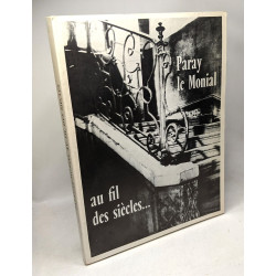 Paray-le-Monial au fil des siècles. D'après les études historiques...