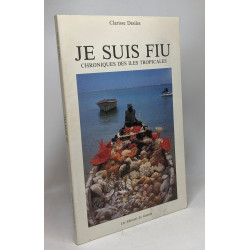 Je suis Fiu - chroniques des îles tropicales