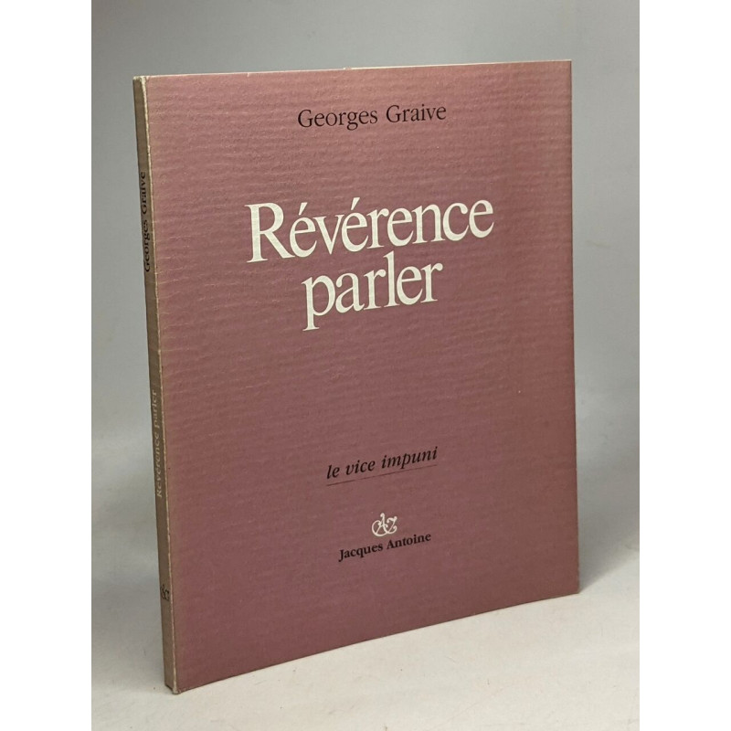 Révérence parler - Le vice impuni --- avec hommage de l'auteur