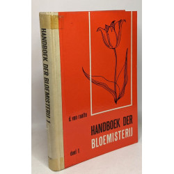 Handboek der bloemisterij -- DEEL 1 - 4e druk