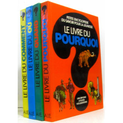 Petite encyclopédie du savoir pour la jeunesse (quatre volumes):...