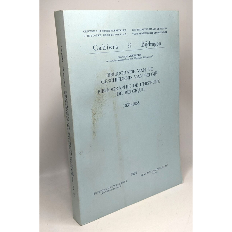 Bibliografie van de geschiedenis van België / Bibliographie de...