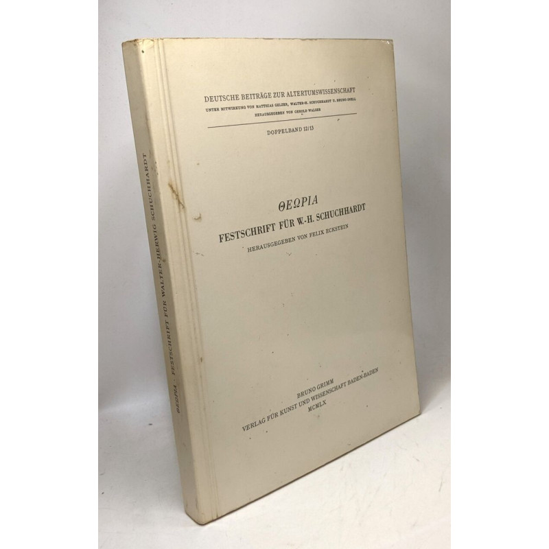 ΘEΩPIA - festschrift für W.-H. Schuchhardt / deutsche beiträge zur...