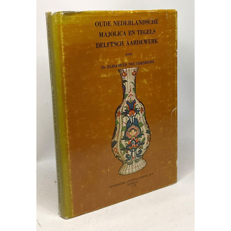 Oude nederlandsche majolica en tegels delftsch aardewerk