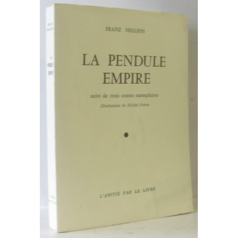 La pendule empire suivi de trois contes exemplaires (ill. Michel...