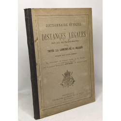 Dictionnaire officiel des distances légales par les voies...