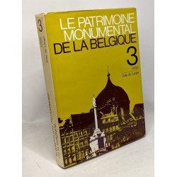 Le patrimoine monumental de la Belgique - 3 - Liège Ville de Liège
