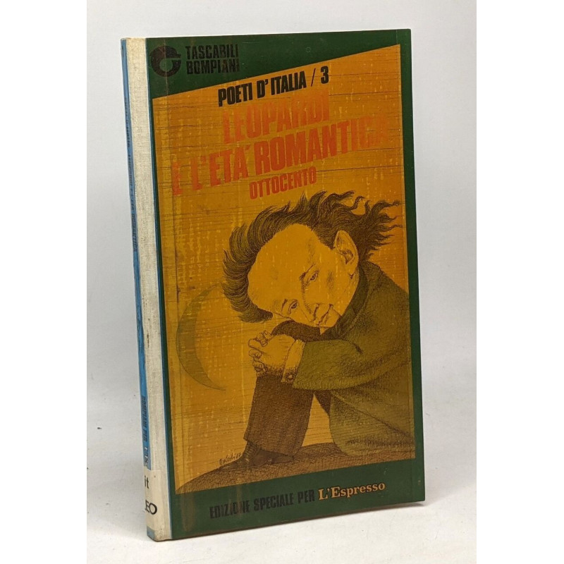 Leopardi e l'eta romantica - ottocento - Poeti d'Italia n°3
