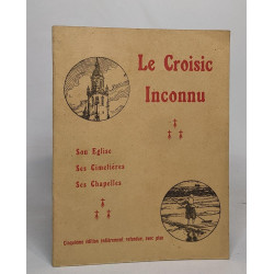 Le croisic inconnu - son église ses cimetières ses chapelles