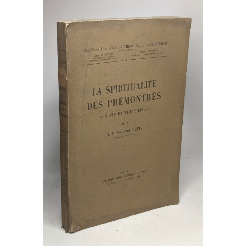 La spiritualité des prémontrés aux XIIe et XIIIe siècles - études...