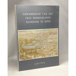Geschiedenis van het oud-dominikanen klooster te ieper (1263-1797)