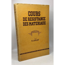 Cours de résistance des matériaux à l'usage des Elèves des Ecoles...