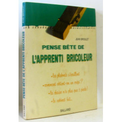 Pense bête de l'apprenti bricoleur