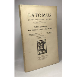 Latomus Revue d'études latines - Tables générales des tomes I...