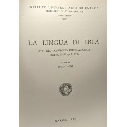 La lingua di Ebla - atti del convegno internazionale ( Napoli...