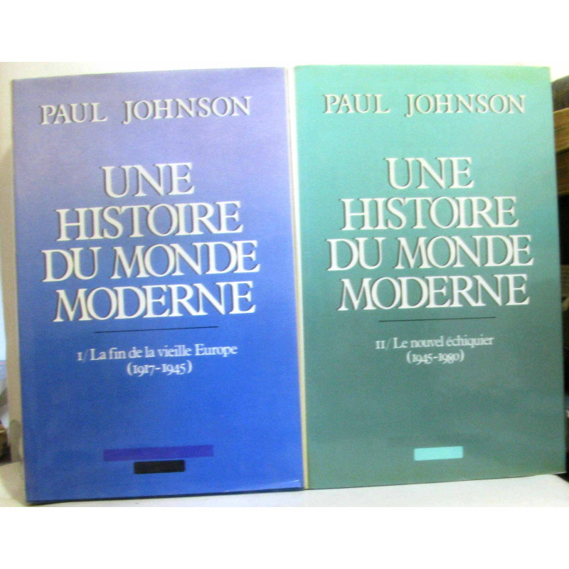 Une histoire du monde moderne 2 volumes: Tome premier: la fin de...