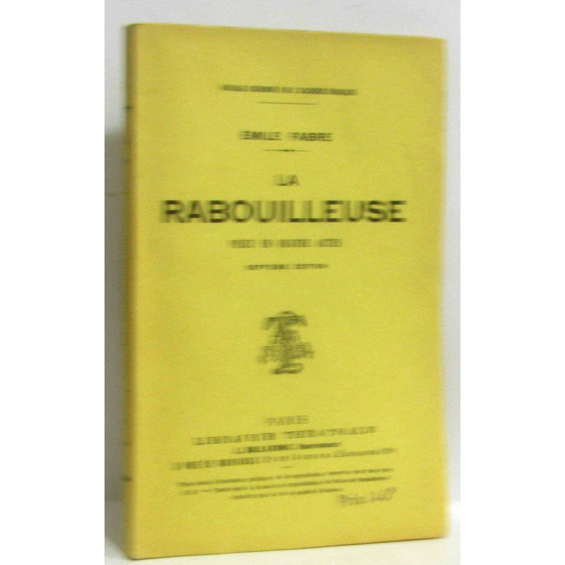 La rabouilleuse - pièces en quatre actes