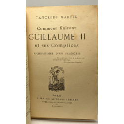 Comment finiront Guillaume II et ses complices - réquisitoire d'un...