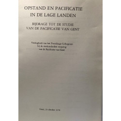 Opstand en pacificatie in de lage landen - bijdrage tot de studie...