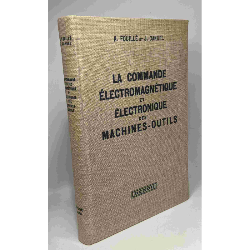 La commande électromagnétique et électronique des machines-outils