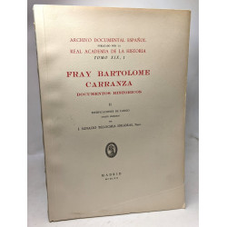 Fray Bartolome Carranza - documentos historicos - I-VII / archivo...