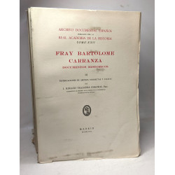 Fray Bartolome Carranza - documentos historicos - I-VII / archivo...