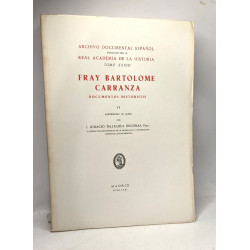 Fray Bartolome Carranza - documentos historicos - I-VII / archivo...