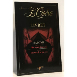 Salomé - L'univers de l'Opéra - livret