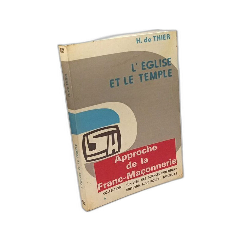 L'Eglise et le Temple - approche de la fran-maçonnerie - Coll....