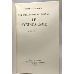 Le syndicalisme - Une philosophie du travail