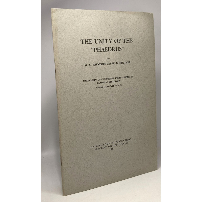 The unity of the "Phaedrus" - Classical Philology VOLUME 14 n°9...
