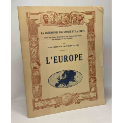 L'Europe - la géographie par l'image et la carte pour les écoles...