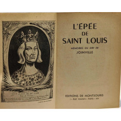 L'épopée de Saint Louis - mémoires du Sire de Joinville