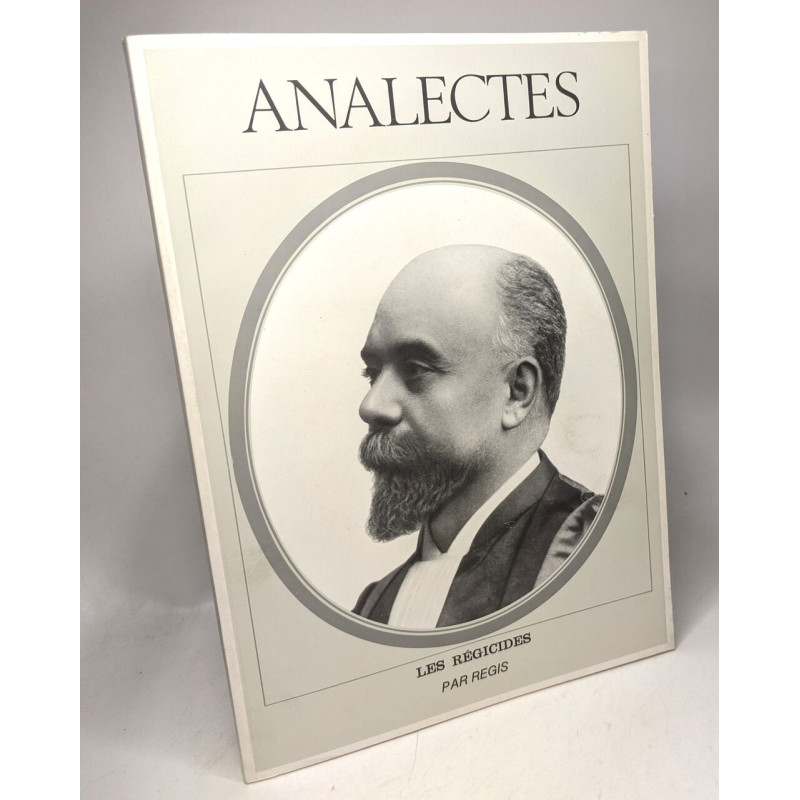 Les régicides - ANALECTES - fac-simile de l'éd de 1890