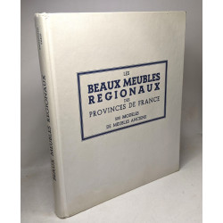 BEAUX MEUBLES REGIONAUX DES PROVINCES DE FRANCE - 500 MODELES DE...