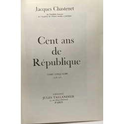 Cent ans de République - TOME CINQUIEME 1918-1931