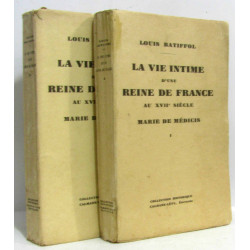 La vie intime d'une Reine de France au XVIIe siècle Marie de...
