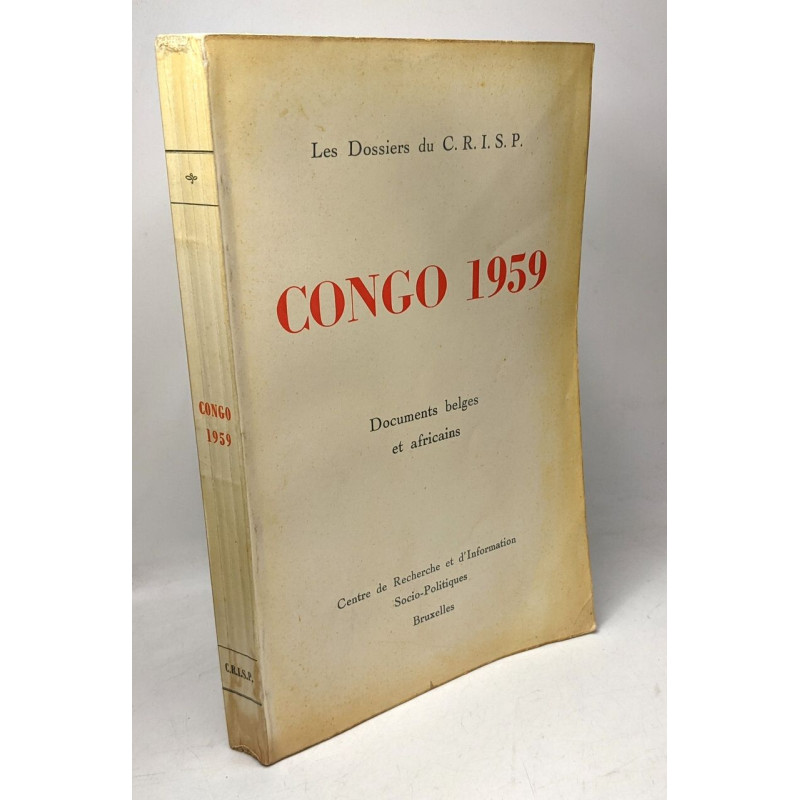 Congo 1959 documents belges et africains / les dossiers de la...