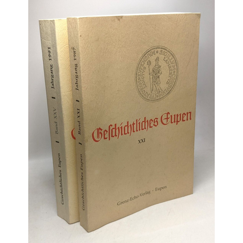 Geschichtliches Eupen - BAND XXI 1987 + Geschichtliches Eupen -...