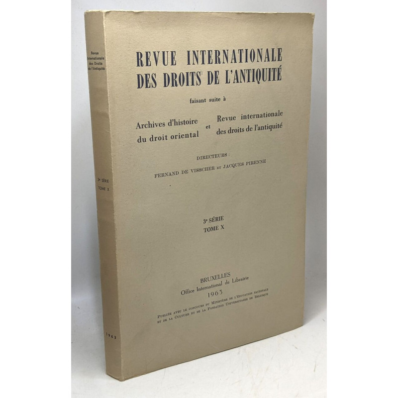 Revue internationale des droits de l'Antiquité - 3e série TOME X