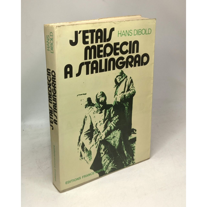J'etais medecin à Stalingrad. Traduit de l'allemand par R. BREIZ