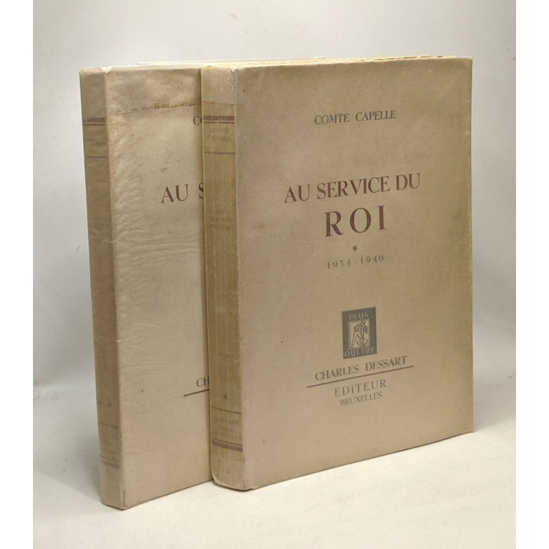 Au service du Roi - TOME UN (1934-1940) et DEUX (1940-1945)